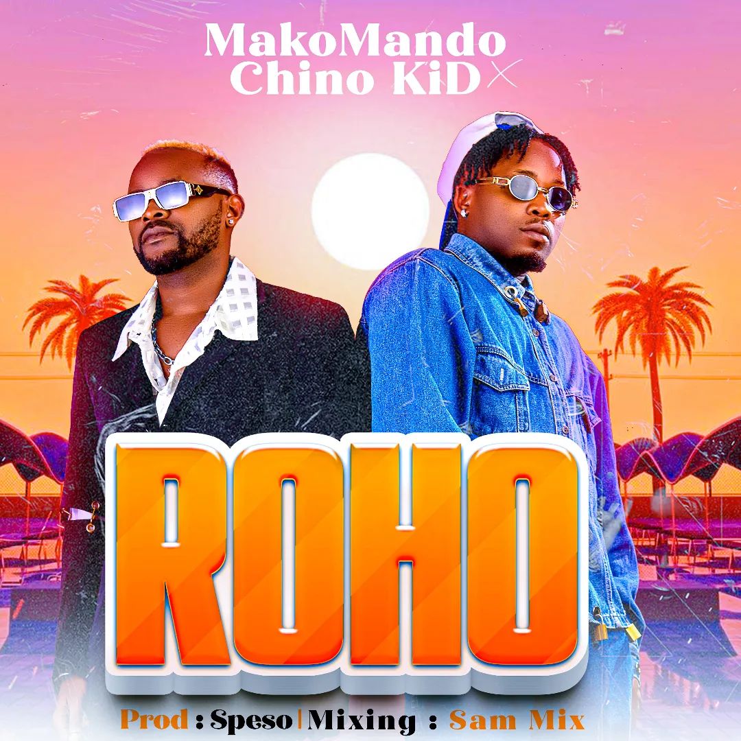 Makomando ft Chino Kidd - Roho Mp3 Download